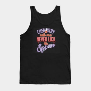 Funny Chemistry Teacher Appreciation Gift Tank Top